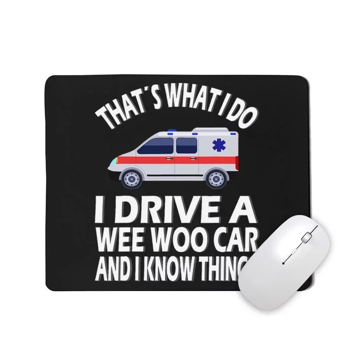 Wee Woo Car Funny Paramedic Mousepad