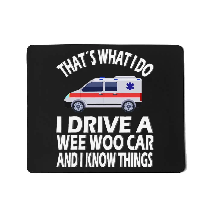 Wee Woo Car Funny Paramedic Mousepad