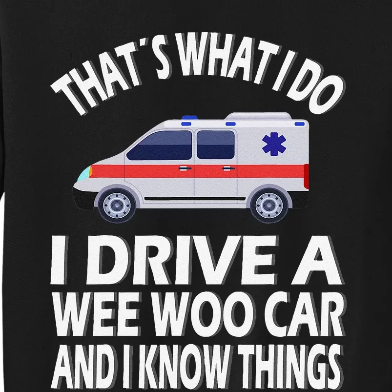 Wee Woo Car Funny Paramedic Tall Sweatshirt