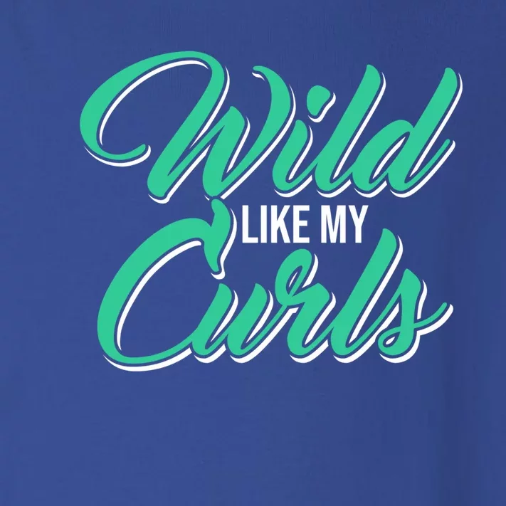 Wo With Curly Hair Wild Like My Curls Curly Gift Toddler Long Sleeve Shirt