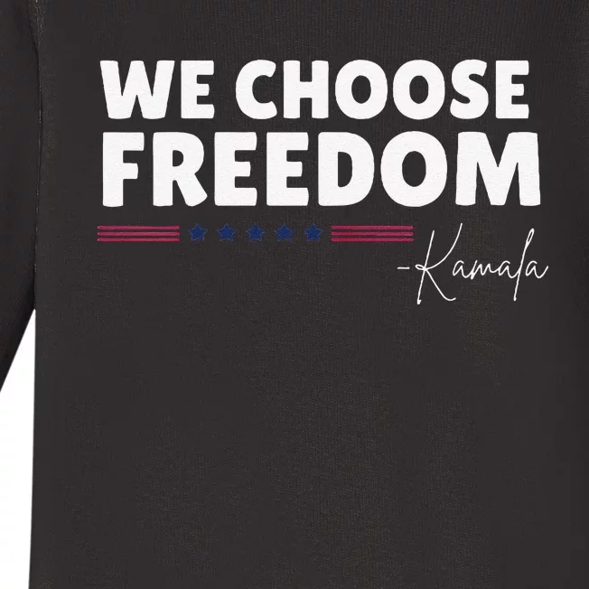 Women We Choose Freedom Kamala Harris Gift Baby Long Sleeve Bodysuit