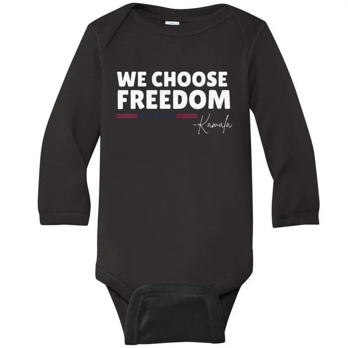 Women We Choose Freedom Kamala Harris Gift Baby Long Sleeve Bodysuit