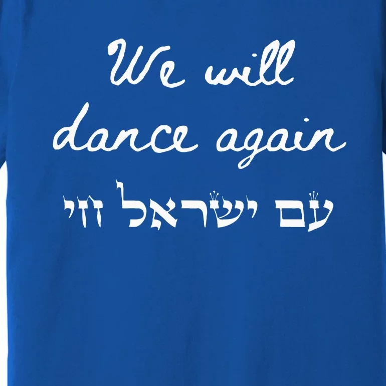 We Will Dance Again Retro 70s Style Premium T-Shirt