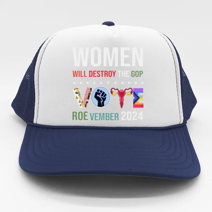 Women Will Destroy Vote Roe Vember 2024 Prochoice Trucker Hat