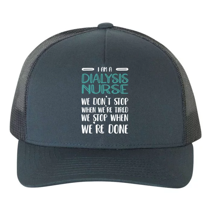 When Were Done Dialysis Nurse Gift Yupoong Adult 5-Panel Trucker Hat