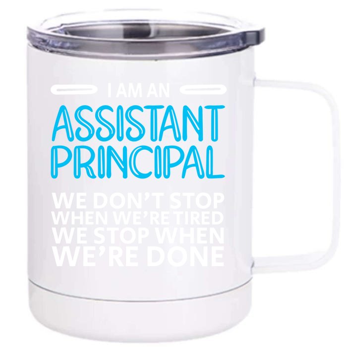 When We're Done Assistant Principal Gift Front & Back 12oz Stainless Steel Tumbler Cup