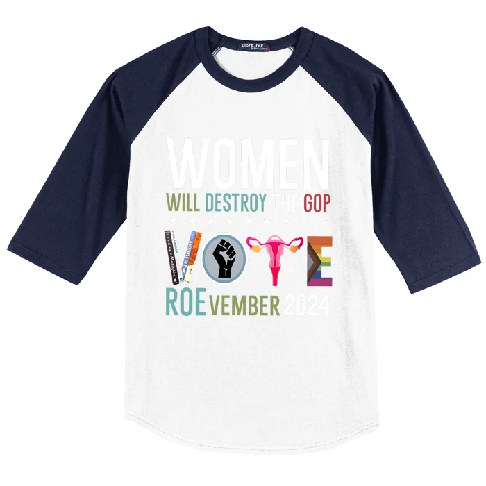 Women Will Destroy The Gop Vote Roevember 2024 Baseball Sleeve Shirt