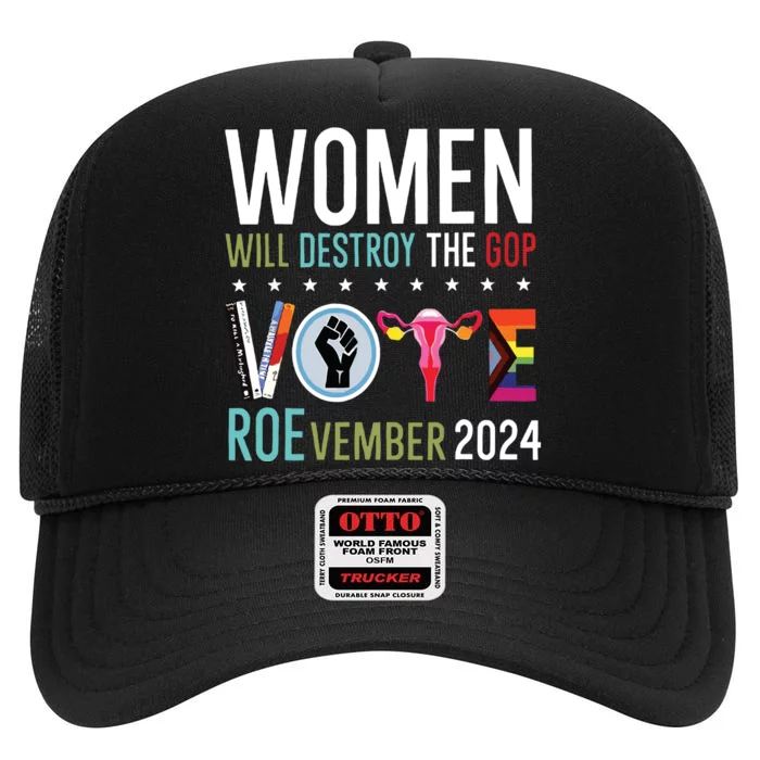 Women Will Destroy The Gop High Crown Mesh Trucker Hat