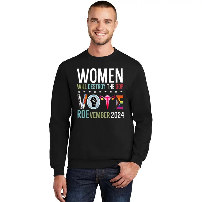 Women Will Destroy The Gop Vote Roevember 2024 Sweatshirt