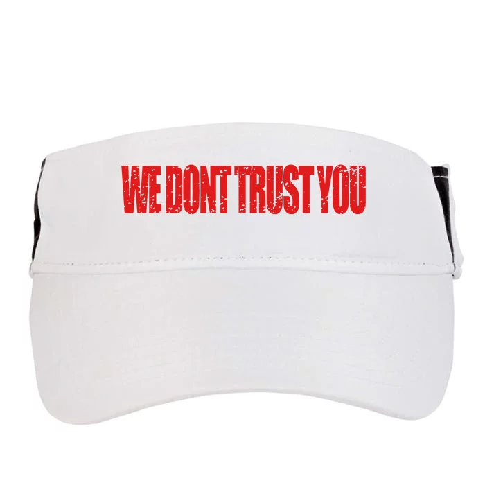 Wdty We Dont Trust You Adult Drive Performance Visor