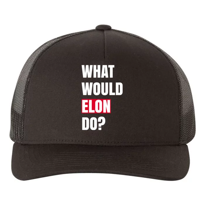 What Would Elon Do Yupoong Adult 5-Panel Trucker Hat