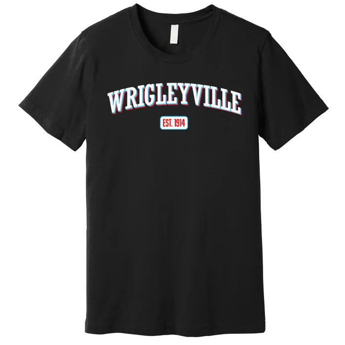 Wrigleyville Wrigleyville Est. 1914 Premium T-Shirt