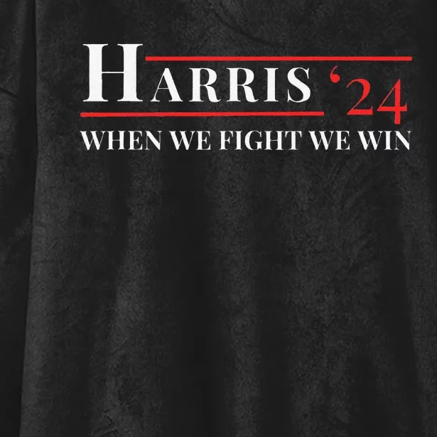 When We Fight We Win Harris 24 Hooded Wearable Blanket