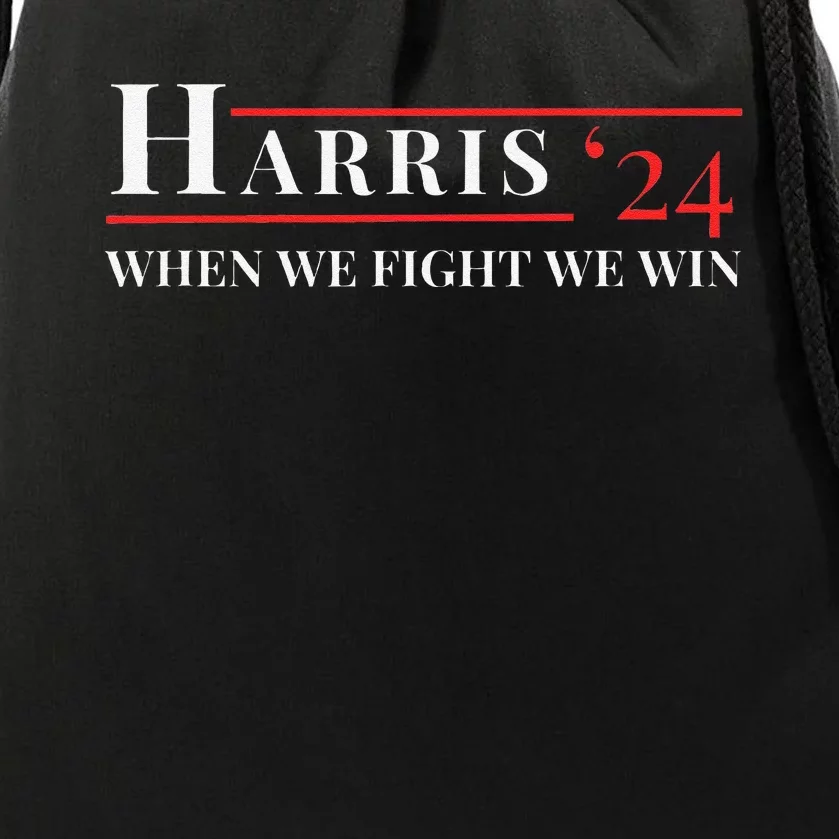 When We Fight We Win Harris 24 Drawstring Bag