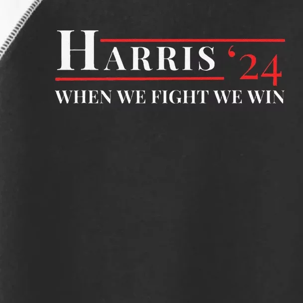 When We Fight We Win Harris 24 Toddler Fine Jersey T-Shirt