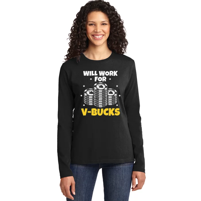 Will Work For Bucks V Gaming Gifts For RPG Gamers Ladies Long Sleeve Shirt