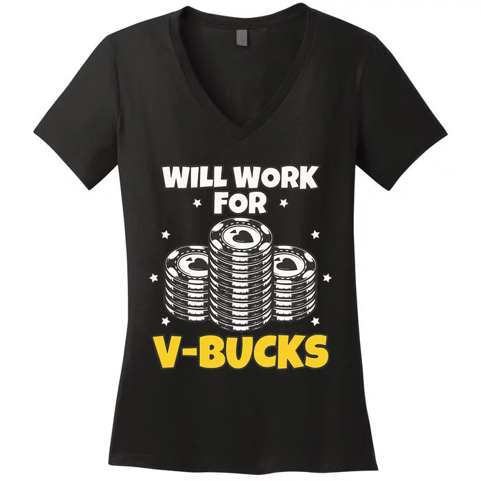 Will Work For Bucks V Gaming Gifts For RPG Gamers Women's V-Neck T-Shirt