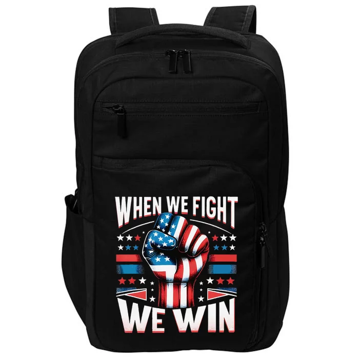 When We Fight We Win Impact Tech Backpack