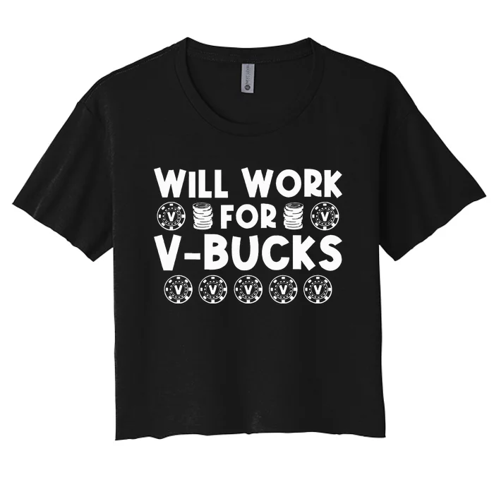 Will Work For Bucks V Gaming Gifts For Rpg Gamers Women's Crop Top Tee