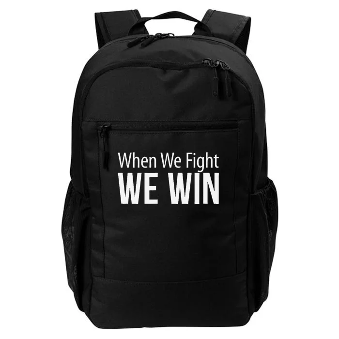 When We Fight We Win Daily Commute Backpack