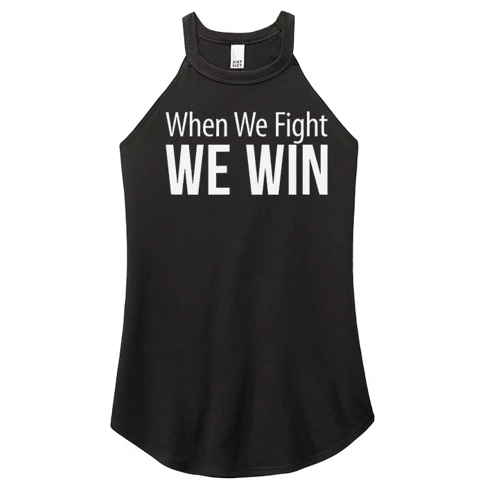 When We Fight We Win Women’s Perfect Tri Rocker Tank