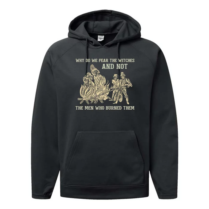 Why We Fear The Witches And Not The Me.N Performance Fleece Hoodie