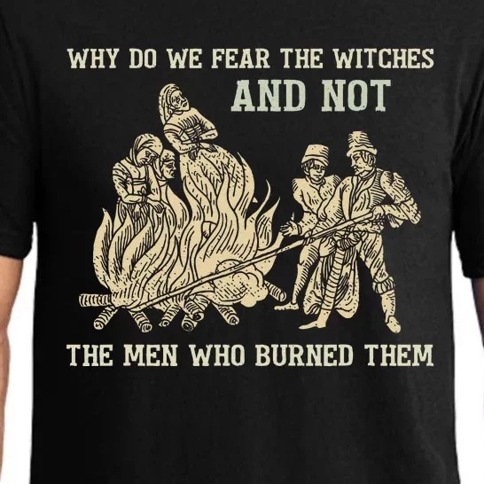 Why We Fear The Witches And Not The Me.N Pajama Set