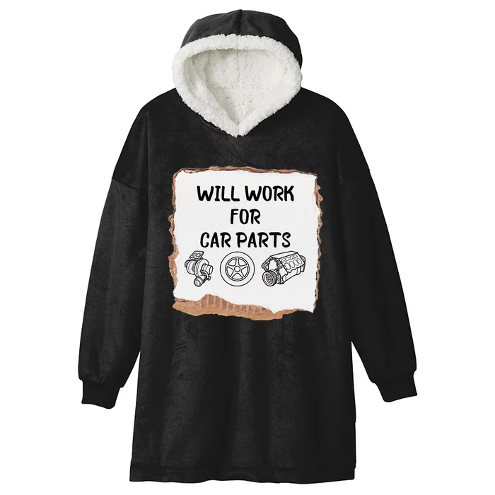 Will work for car parts car enthusiast muscle car Hooded Wearable Blanket