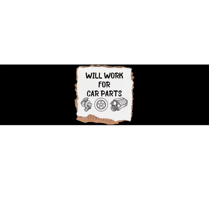 Will work for car parts car enthusiast muscle car Bumper Sticker