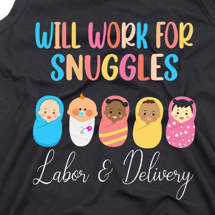 Will Work For Snuggles Labor & Delivery Nurse Baby Tank Top