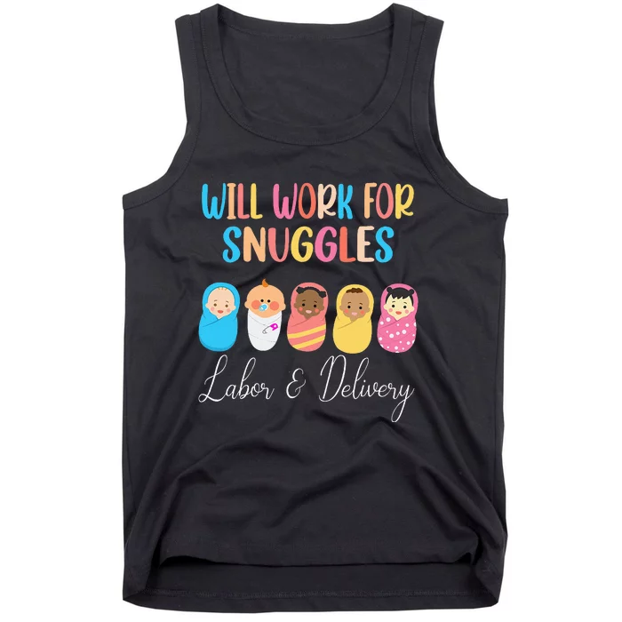 Will Work For Snuggles Labor & Delivery Nurse Baby Tank Top