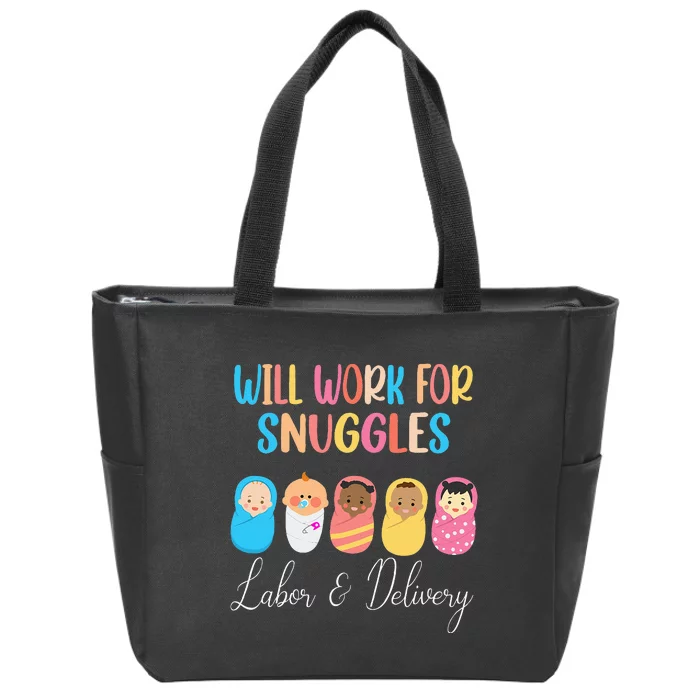 Will Work For Snuggles Labor & Delivery Nurse Baby Zip Tote Bag