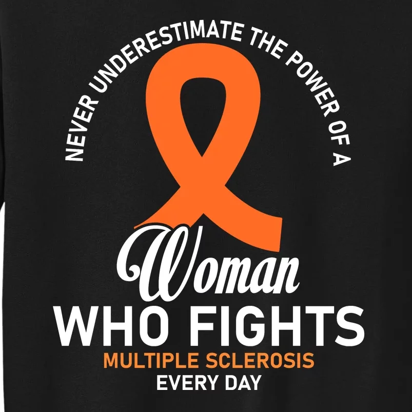 Women Who Fight Multiple Sclerosis Awareness Sweatshirt