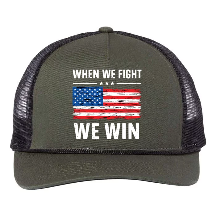 When We Fight We Win American Flag Usa Politics Quote Retro Rope Trucker Hat Cap