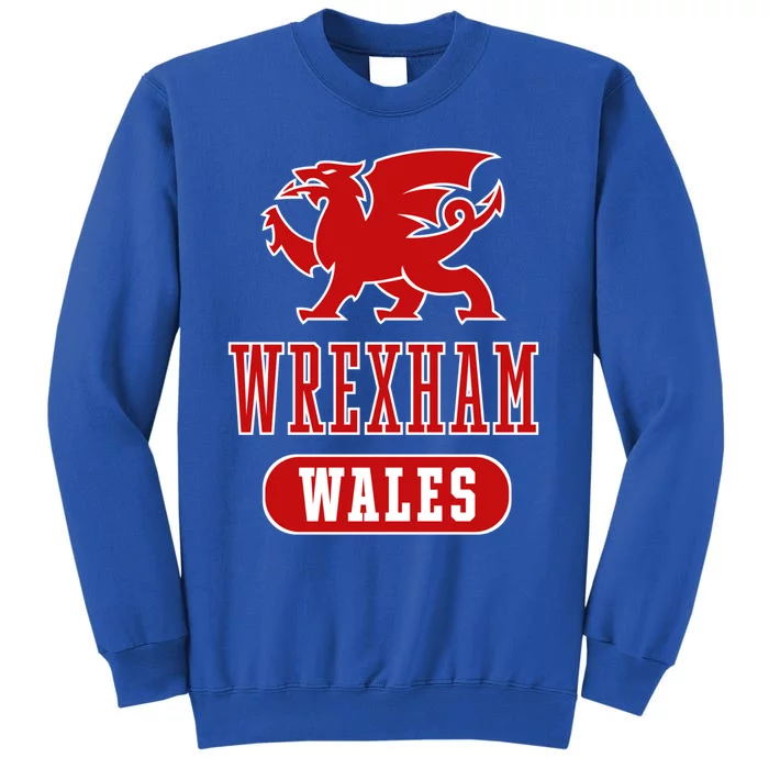 Wrexham Wales Fierce Welsh Dragon Meaningful Gift Tall Sweatshirt