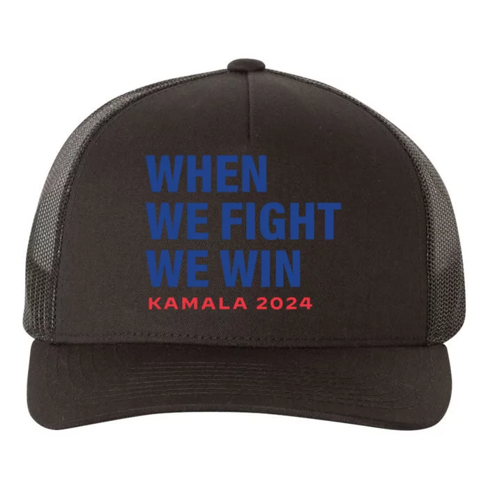 When We Fight We Win Kamala Harris For President 2024 Vote Yupoong Adult 5-Panel Trucker Hat