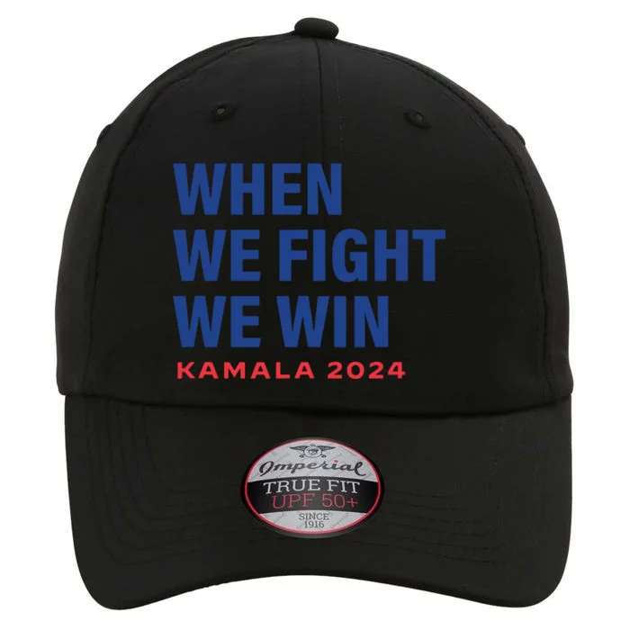 When We Fight We Win Kamala Harris For President 2024 Vote The Original Performance Cap