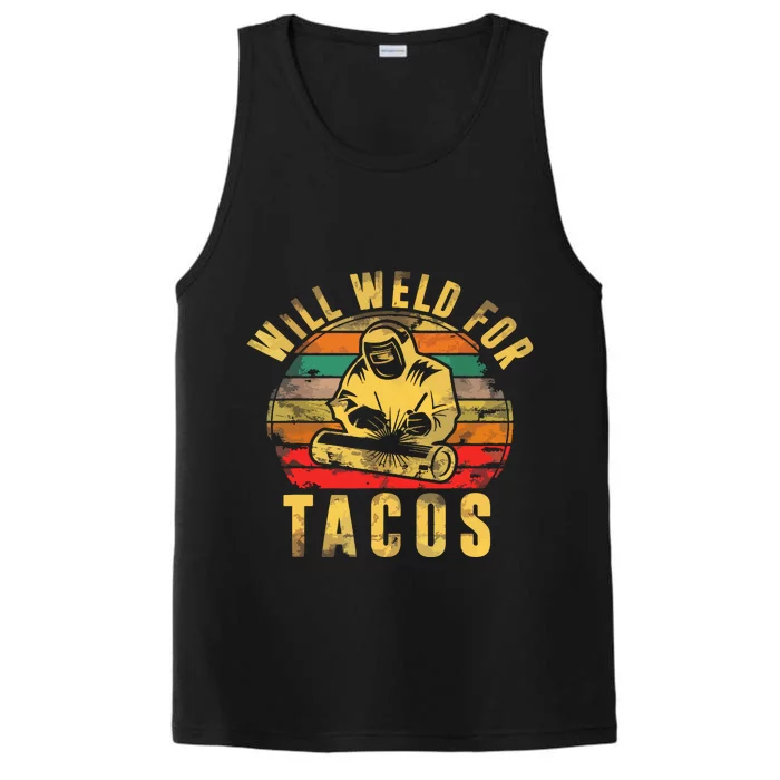 Will Weld For Tacos Welder Gift Funny Welding Costume Weld Performance Tank