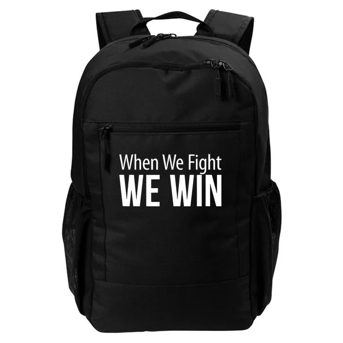 When We Fight We Win Daily Commute Backpack