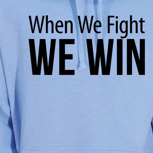 When We Fight We Win Unisex Surf Hoodie