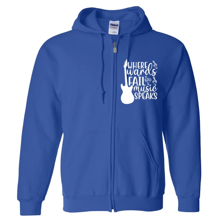 Where Words Fail Music Speaks Great Gift Musical Music Notes Musician Gift Full Zip Hoodie