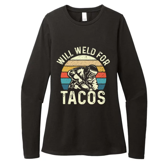 Will Weld For Tacos Welder Steel Worker Metalworking Lover Womens CVC Long Sleeve Shirt