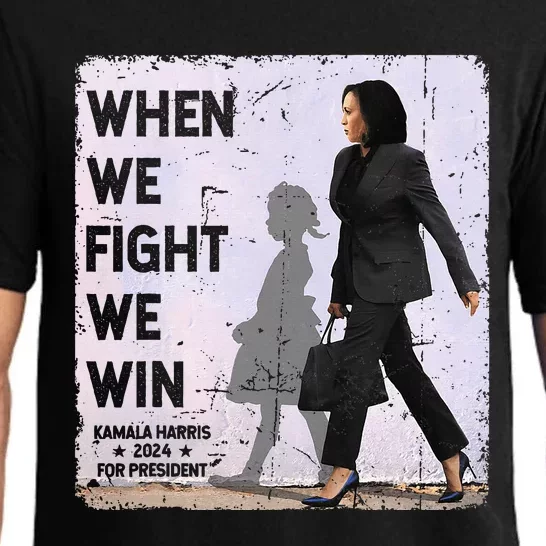 When We Fight We Win 2024 Kamala Harris For Usa President 47 Pajama Set