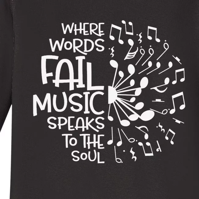 Where Words Fail Music Speaks to the Soul Baby Long Sleeve Bodysuit