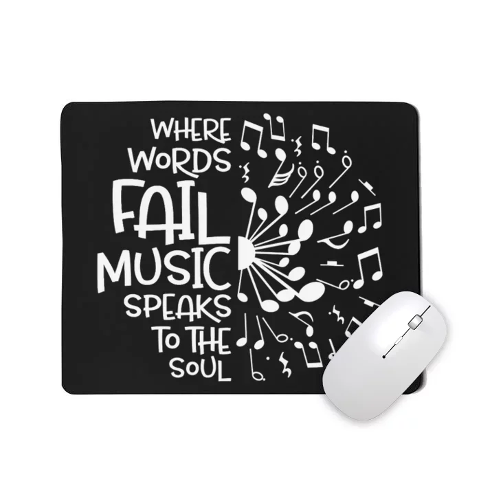 Where Words Fail Music Speaks to the Soul Mousepad