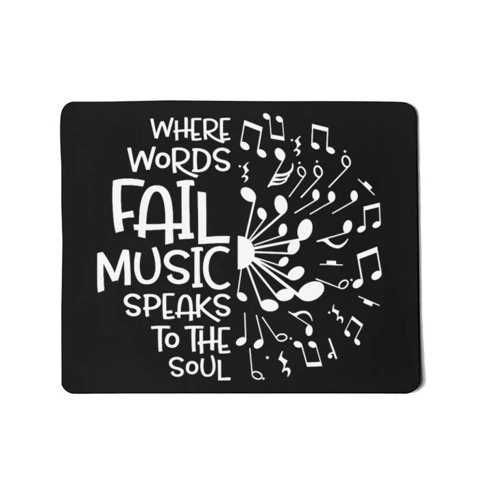 Where Words Fail Music Speaks to the Soul Mousepad