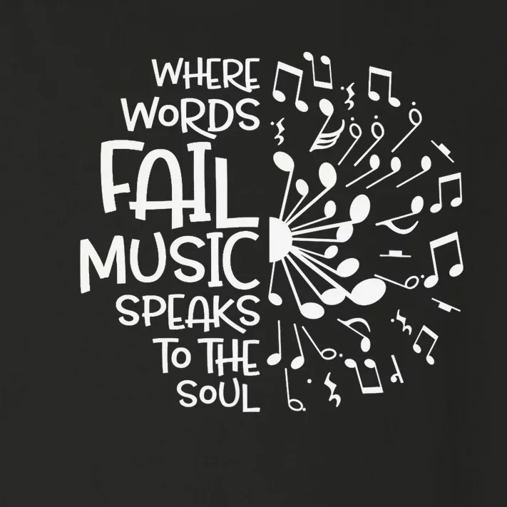 Where Words Fail Music Speaks to the Soul Toddler Long Sleeve Shirt