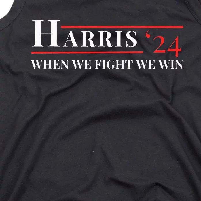 When We Fight We Win Harris 24 Tank Top