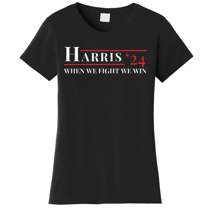 When We Fight We Win Harris 24 Women's T-Shirt