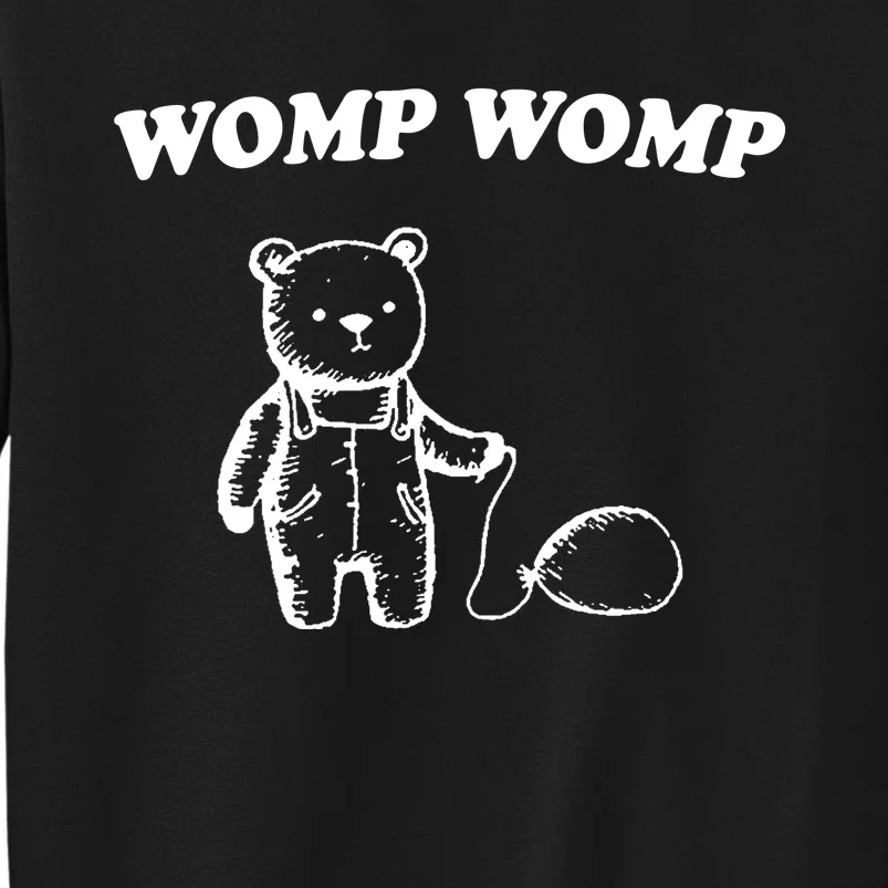 Womp Womp Funny Quote Cartoon Bear Sweatshirt